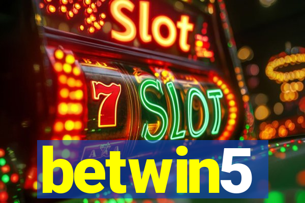 betwin5