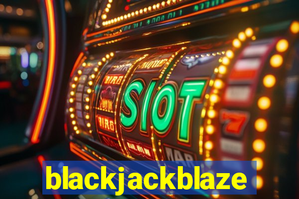 blackjackblaze