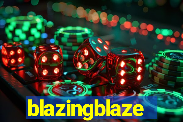 blazingblaze