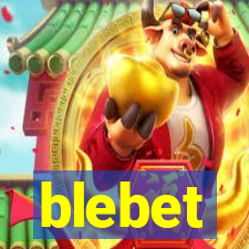 blebet
