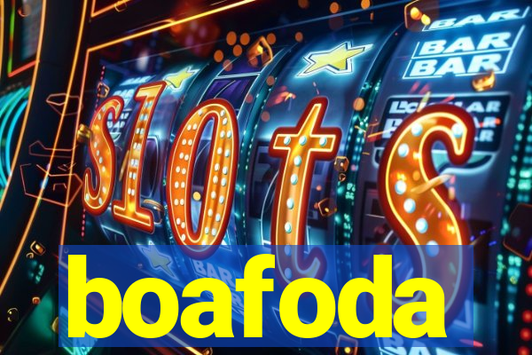 boafoda