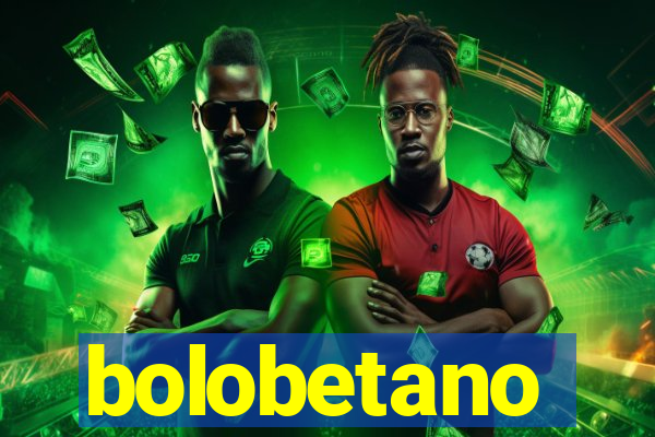 bolobetano