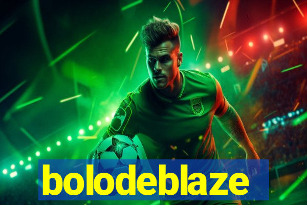 bolodeblaze