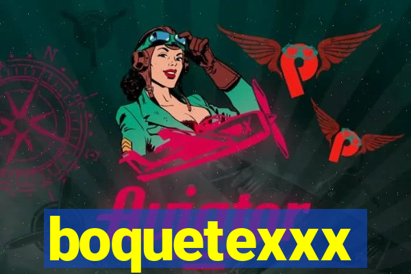 boquetexxx