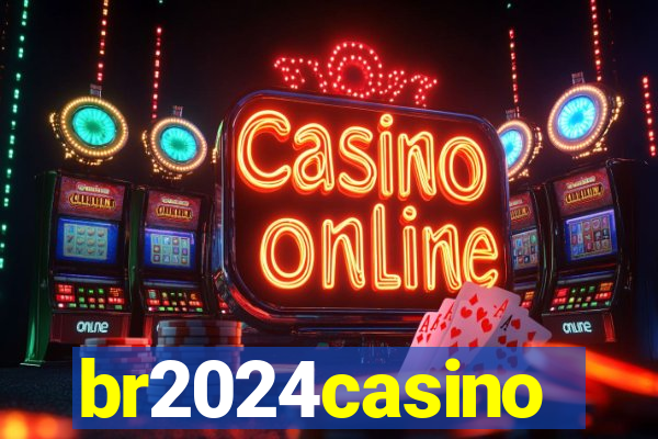 br2024casino