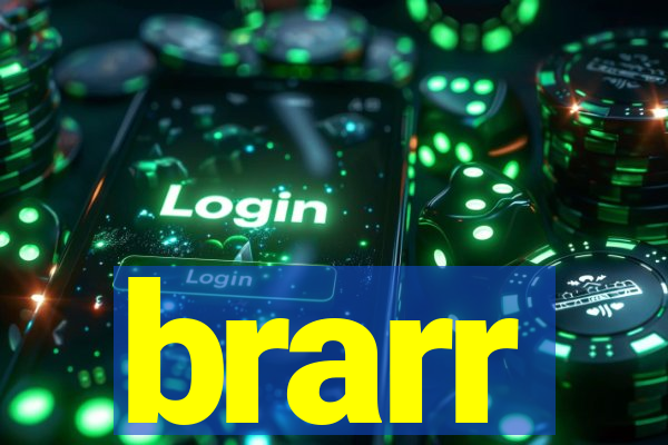 brarr