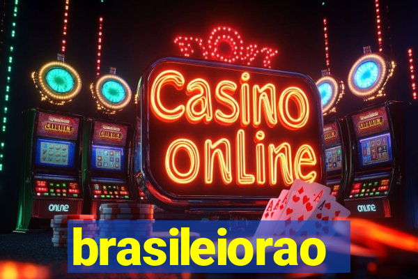 brasileiorao