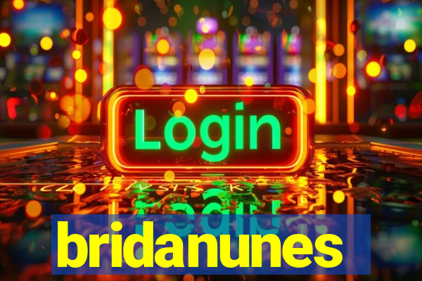 bridanunes