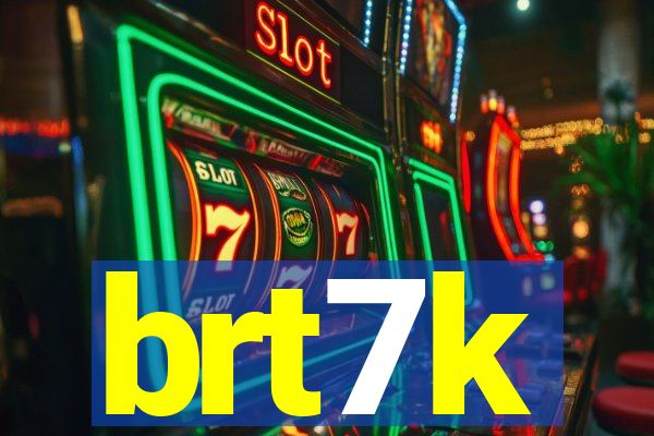 brt7k