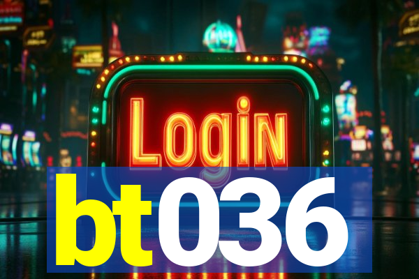 bt036