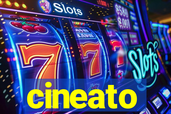 cineato