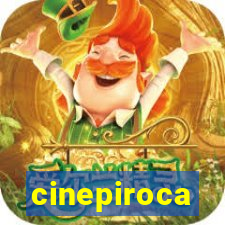 cinepiroca
