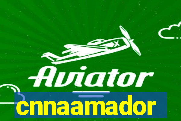 cnnaamador
