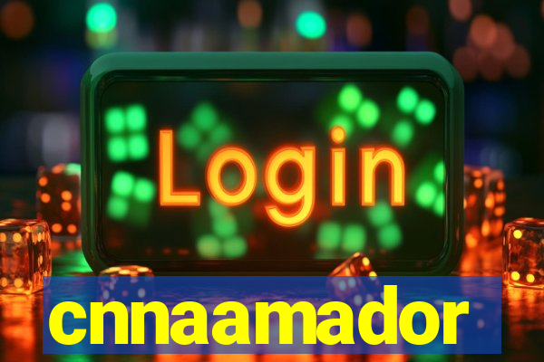 cnnaamador