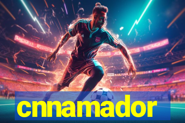 cnnamador