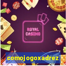 comojogoxadrez