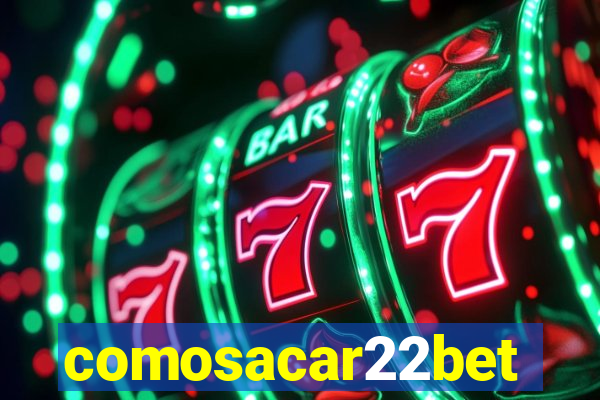 comosacar22bet