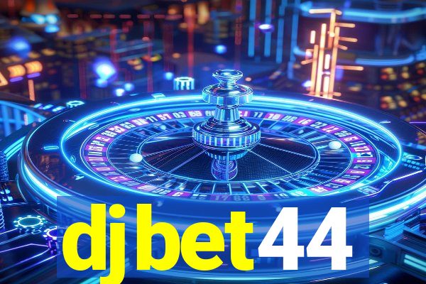 djbet44