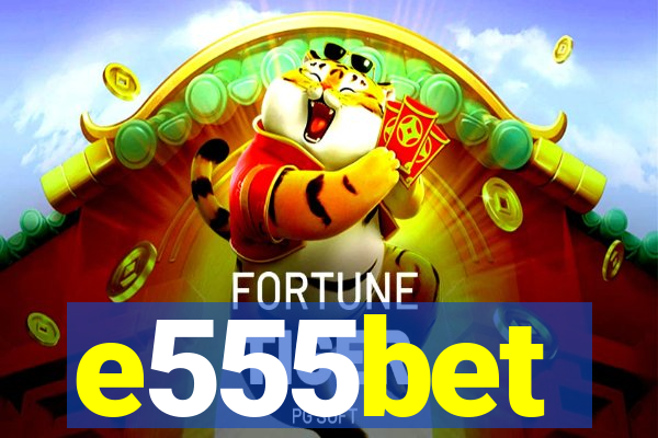 e555bet