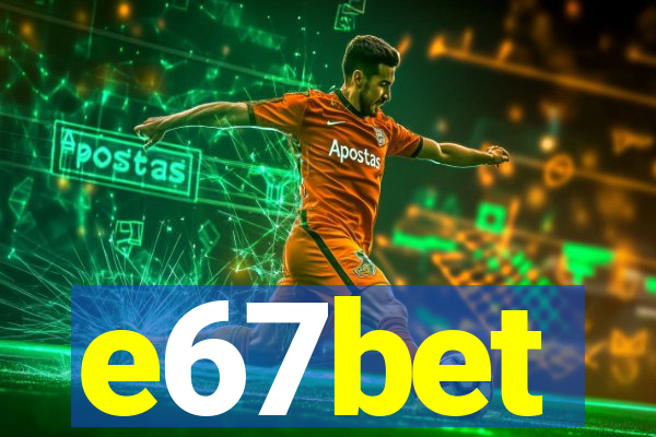 e67bet