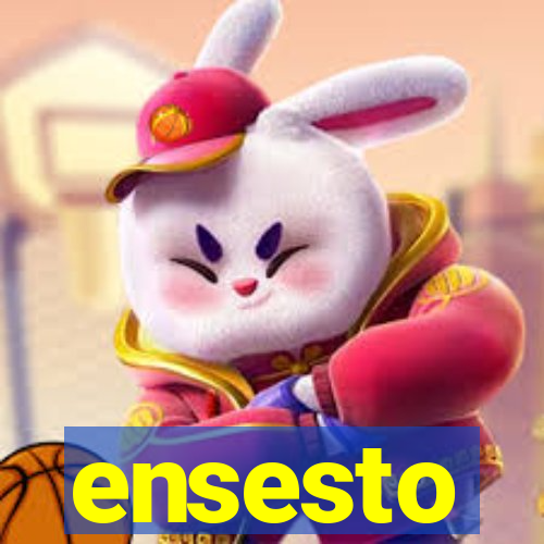 ensesto