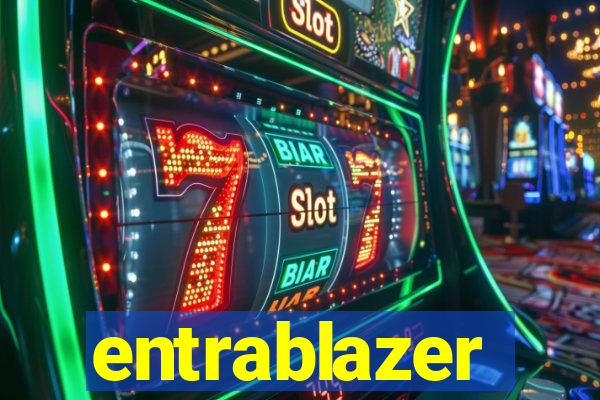 entrablazer