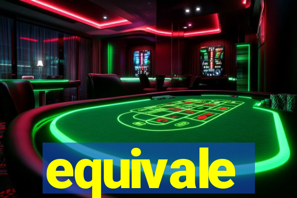 equivale