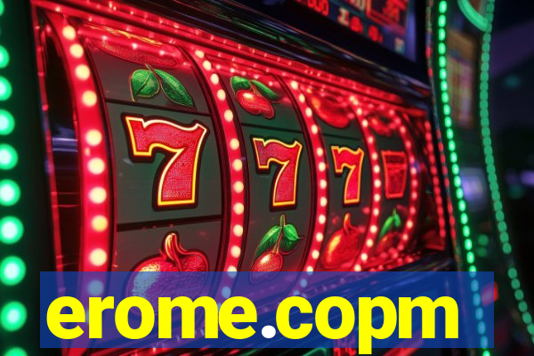 erome.copm