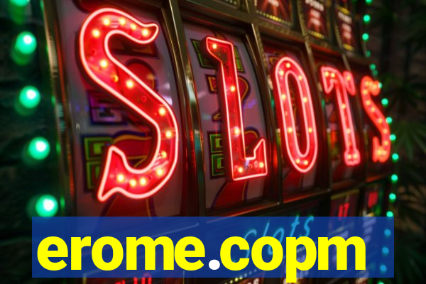 erome.copm