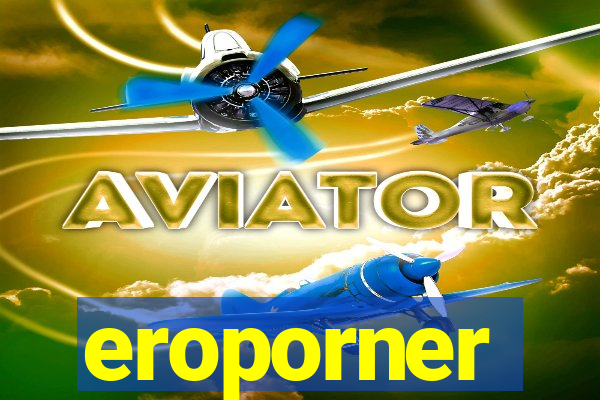 eroporner