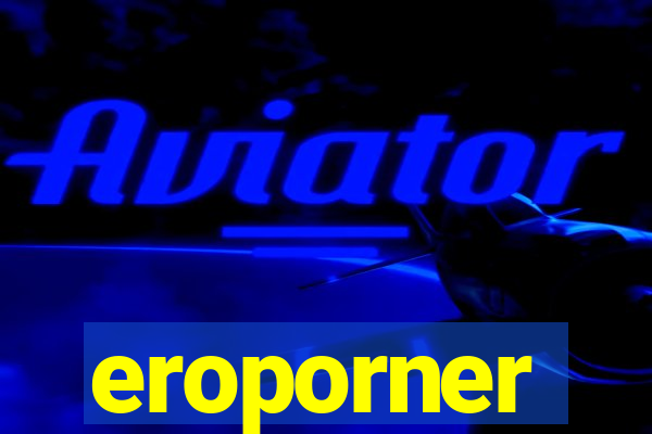 eroporner