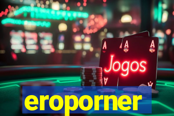 eroporner