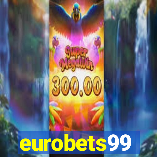 eurobets99