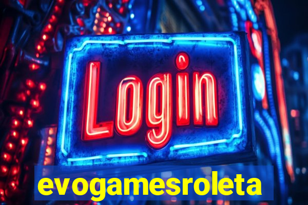evogamesroleta