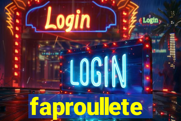 faproullete