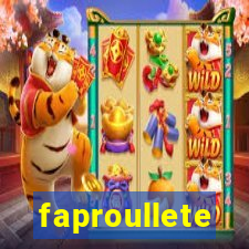 faproullete
