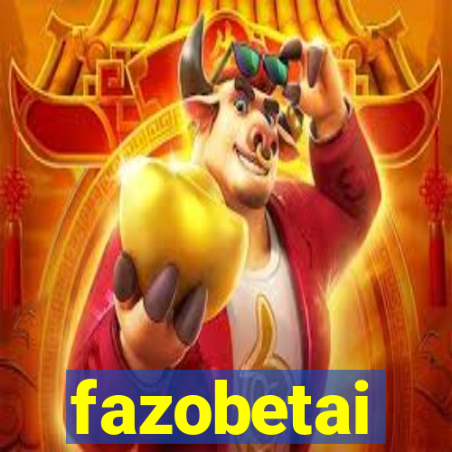 fazobetai