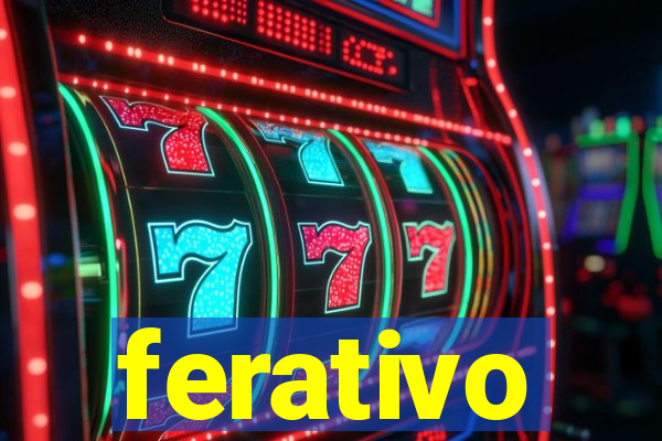 ferativo