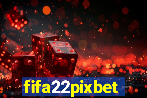 fifa22pixbet