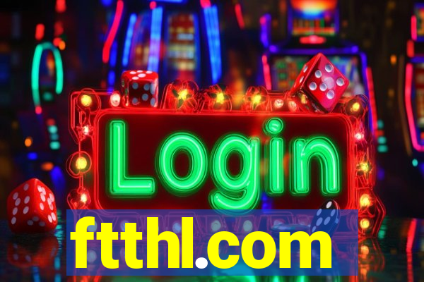 ftthl.com