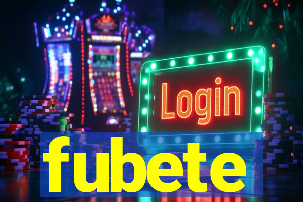 fubete