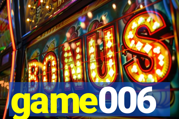 game006