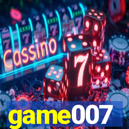 game007