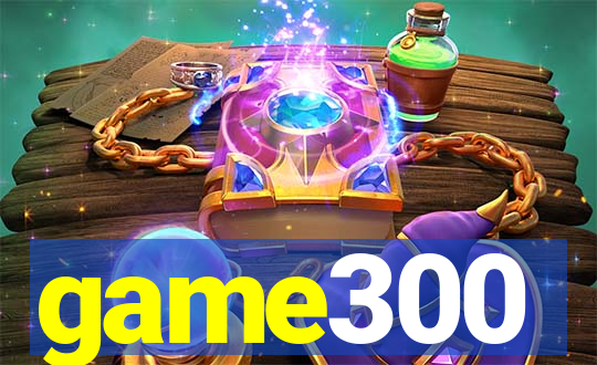 game300
