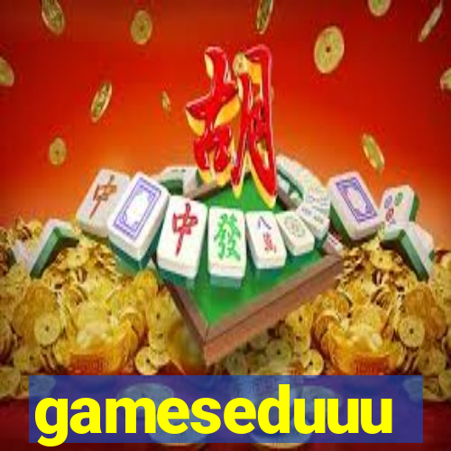 gameseduuu