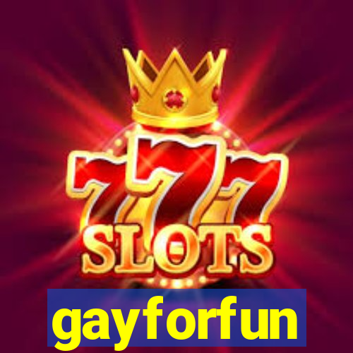 gayforfun
