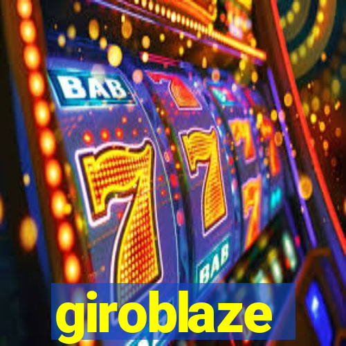 giroblaze