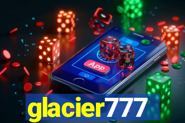 glacier777