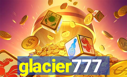 glacier777