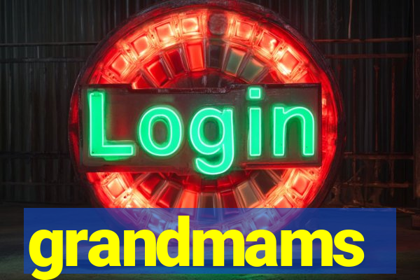 grandmams